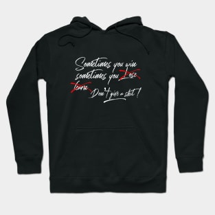 Sometimes You Win Sometimes You Learn Motivation Inspiration Citation Hoodie